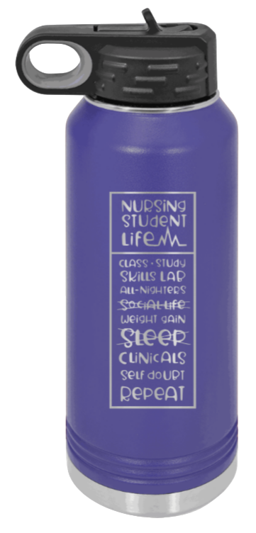 Nursing Student Life - 32oz Water Bottle Laser Engraved- Purple