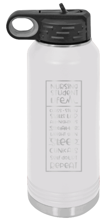 Nursing Student Life - 32oz Water Bottle Laser Engraved- White