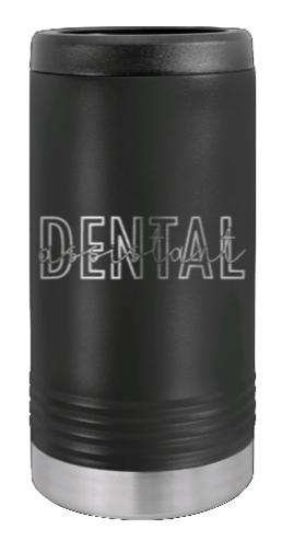 Dental Assistant Laser Engraved Slim Can Insulated Koosie