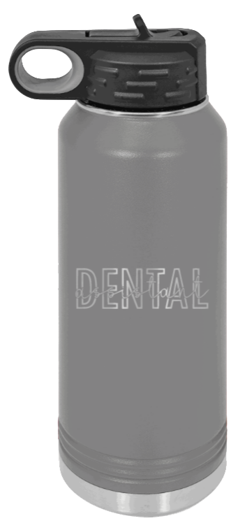 Dental Assistant - 32oz Water Bottle Laser Engraved- Dark Grey
