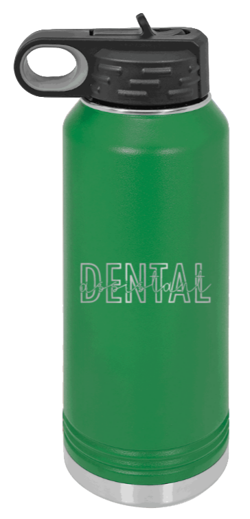 Dental Assistant - 32oz Water Bottle Laser Engraved- Green