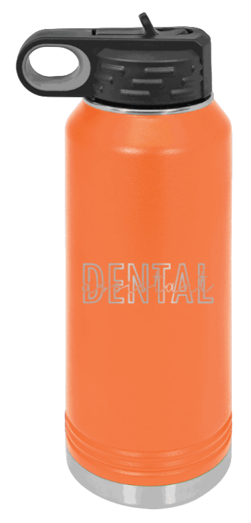 Dental Assistant - 32oz Water Bottle Laser Engraved- Orange