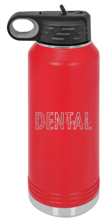 Dental Assistant - 32oz Water Bottle Laser Engraved- Red