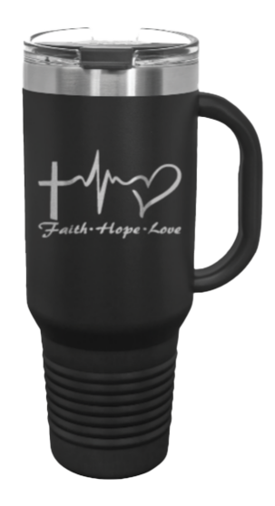 Faith ~ Hope ~ Love 40oz Handle Mug Laser Engraved