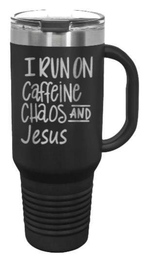 Caffeine Chaos and Jesus 40oz Handle Mug Laser Engraved