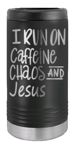 Caffeine Chaos and Jesus Laser Engraved Slim Can Insulated Koosie