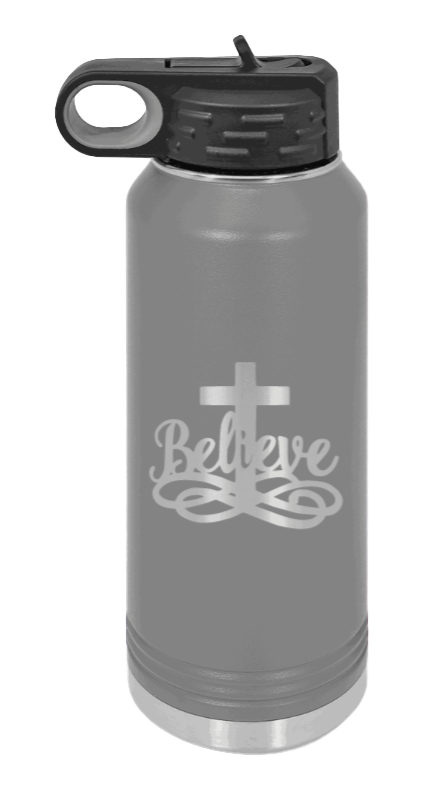 Believe - 32oz Water Bottle Laser Engraved- Dark Grey