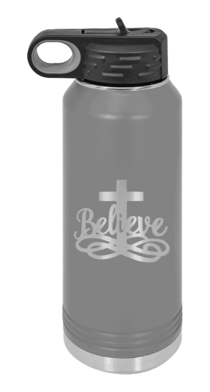 Believe - 32oz Water Bottle Laser Engraved- Dark Grey