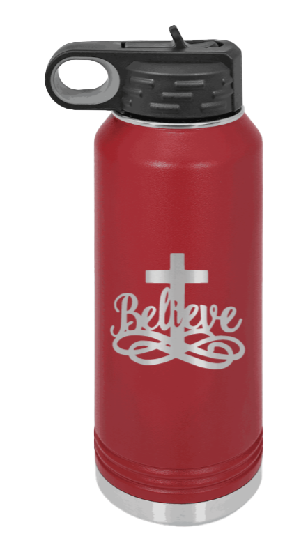 Believe - 32oz Water Bottle Laser Engraved- Maroon