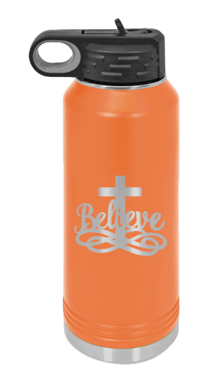 Believe - 32oz Water Bottle Laser Engraved- Orange