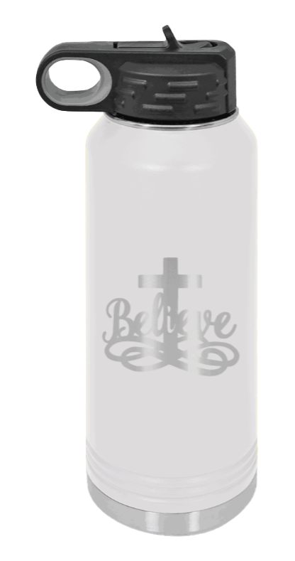 Believe - 32oz Water Bottle Laser Engraved- White