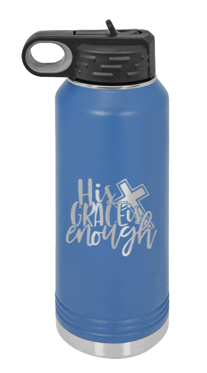 His Grace Is Enough - 32oz Water Bottle Laser Engraved- Royal Blue