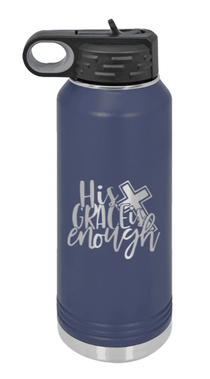 His Grace Is Enough - 32oz Water Bottle Laser Engraved- Navy