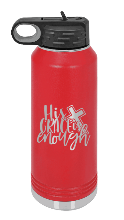 His Grace Is Enough - 32oz Water Bottle Laser Engraved- Red