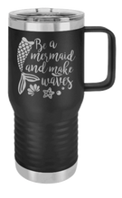 Load image into Gallery viewer, Be A Mermaid Laser Engraved Mug (Etched)
