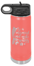 Load image into Gallery viewer, Be A Mermaid Laser Engraved Water Bottle
