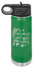 Load image into Gallery viewer, Be A Mermaid Laser Engraved Water Bottle
