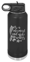 Load image into Gallery viewer, Be A Mermaid Laser Engraved Water Bottle
