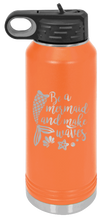 Load image into Gallery viewer, Be A Mermaid Laser Engraved Water Bottle
