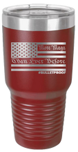 Load image into Gallery viewer, More MAGA Than Ever Before #Bulletproof Laser Engraved 30oz Tumbler
