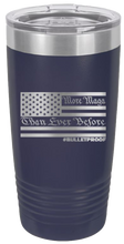 Load image into Gallery viewer, More MAGA Than Ever Before #Bulletproof Laser Engraved 20oz Tumbler
