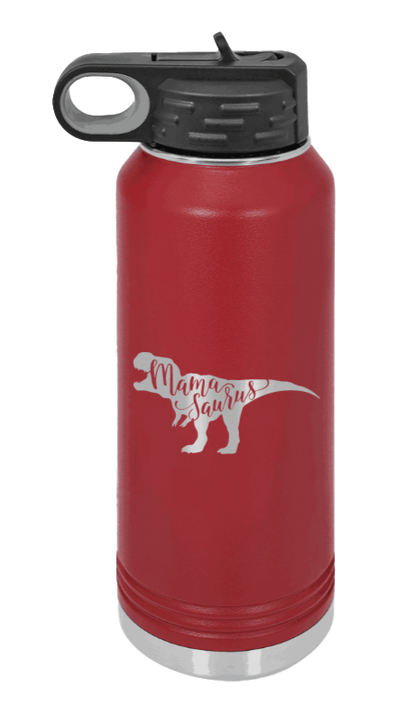 Mamasaurus - 32oz Water Bottle Laser Engraved- Maroon