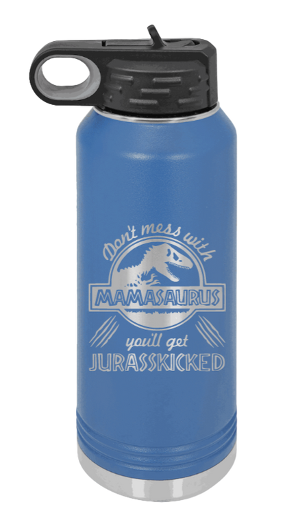 You'll Get Your Jurasskicked - 32oz Water Bottle Laser Engraved- Royal Blue