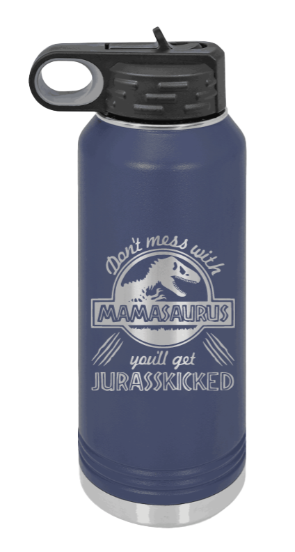 You'll Get Your Jurasskicked - 32oz Water Bottle Laser Engraved- Navy