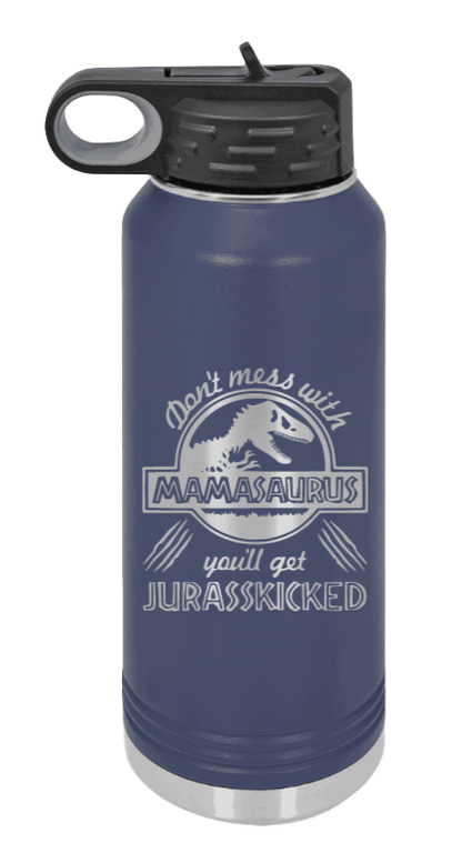 You'll Get Your Jurasskicked - 32oz Water Bottle Laser Engraved- Navy