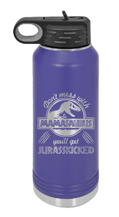 You'll Get Your Jurasskicked - 32oz Water Bottle Laser Engraved- Purple