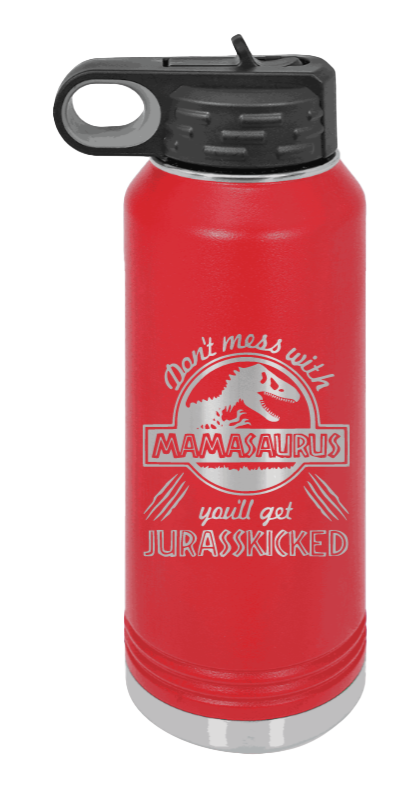 You'll Get Your Jurasskicked - 32oz Water Bottle Laser Engraved- Red