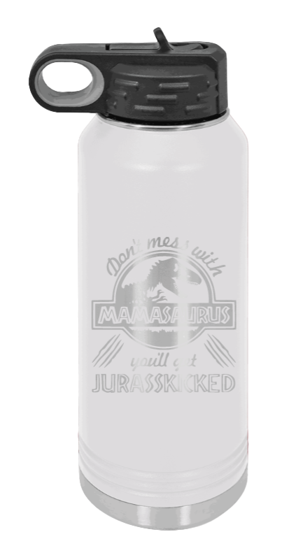 You'll Get Your Jurasskicked - 32oz Water Bottle Laser Engraved- White