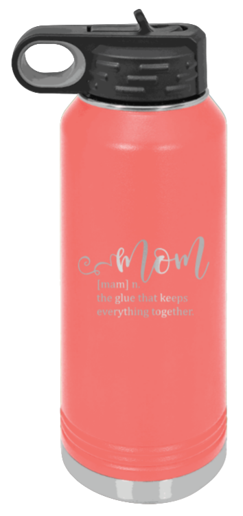 Mom Definition - 32oz Water Bottle Laser Engraved- Coral
