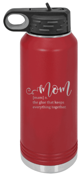 Mom Definition - 32oz Water Bottle Laser Engraved- Maroon