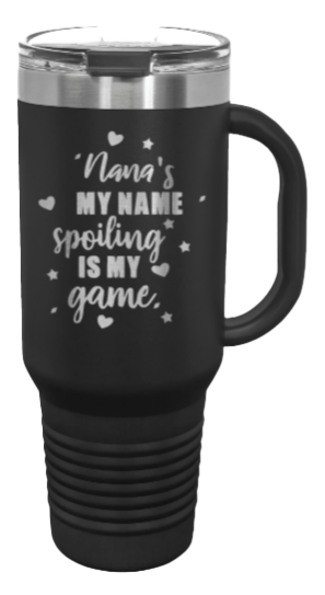 Spoiling Nana 40oz Handle Mug Laser Engraved