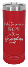 Load image into Gallery viewer, Favorite People Call Me Grandma Laser Engraved Skinny Tumbler (Etched)
