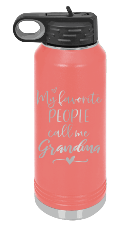My Favorite People Call Me Grandma - 32oz Water Bottle Laser Engraved- Coral