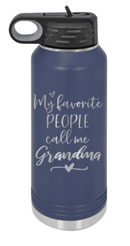 My Favorite People Call Me Grandma - 32oz Water Bottle Laser Engraved- Navy