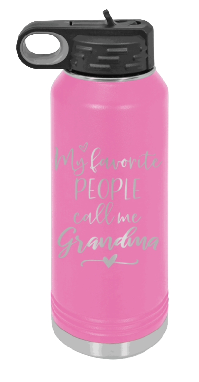 My Favorite People Call Me Grandma - 32oz Water Bottle Laser Engraved- Pink