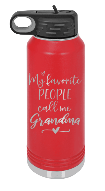 My Favorite People Call Me Grandma - 32oz Water Bottle Laser Engraved- Red