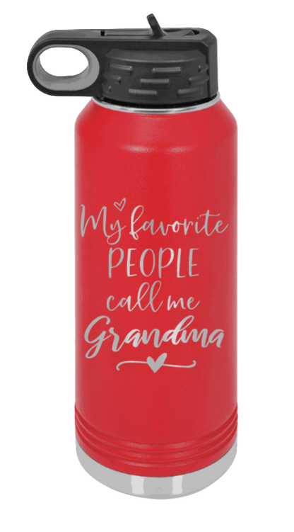 My Favorite People Call Me Grandma - 32oz Water Bottle Laser Engraved- Red