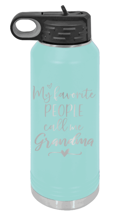 My Favorite People Call Me Grandma - 32oz Water Bottle Laser Engraved- Teal