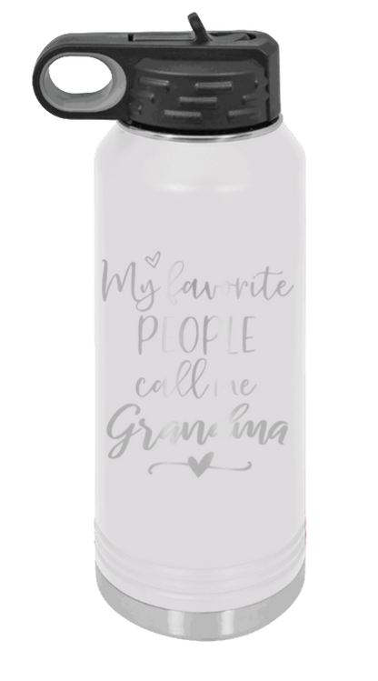 My Favorite People Call Me Grandma - 32oz Water Bottle Laser Engraved- White