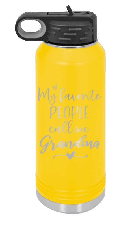 My Favorite People Call Me Grandma - 32oz Water Bottle Laser Engraved- Yellow