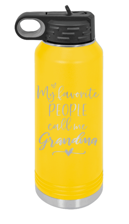 My Favorite People Call Me Grandma - 32oz Water Bottle Laser Engraved- Yellow