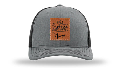 Favorite People Call Me Nana Leather Patch Richardson 112 Hat