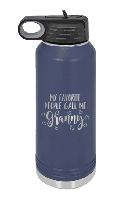 My Favorite People Call Me Granny - 32oz Water Bottle Laser Engraved- Navy