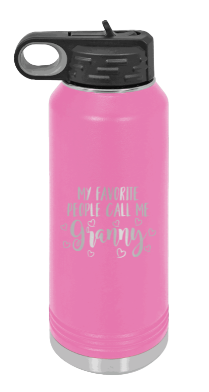 My Favorite People Call Me Granny - 32oz Water Bottle Laser Engraved- Pink