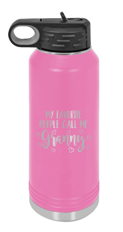 My Favorite People Call Me Granny - 32oz Water Bottle Laser Engraved- Pink