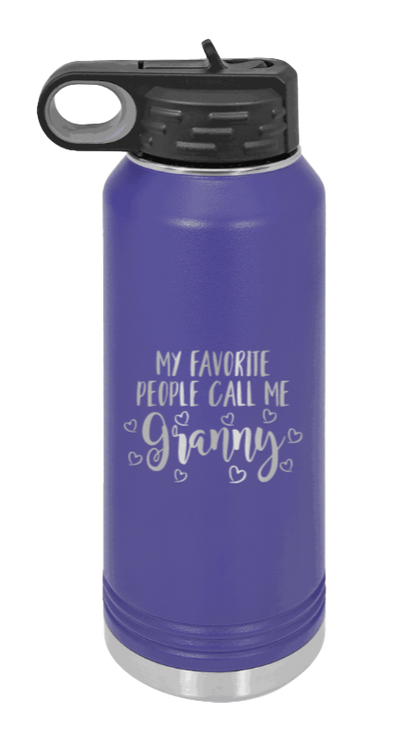 My Favorite People Call Me Granny - 32oz Water Bottle Laser Engraved- Purple